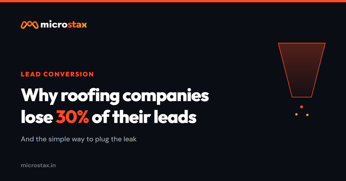 Why Roofing Companies Lose 30% of Their Leads (And How to Plug the Leak)